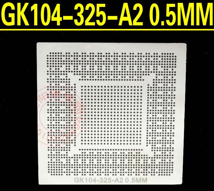 GM204-400-A1 GM204-200-A1 GM206-300-A1 GK104-325-A2 0.5MM BGA Stencil Template GM204-400-A1 GM204-200-A1 GM206-300-A1 GK104-325-A2 0.5MM BGA Stencil Template